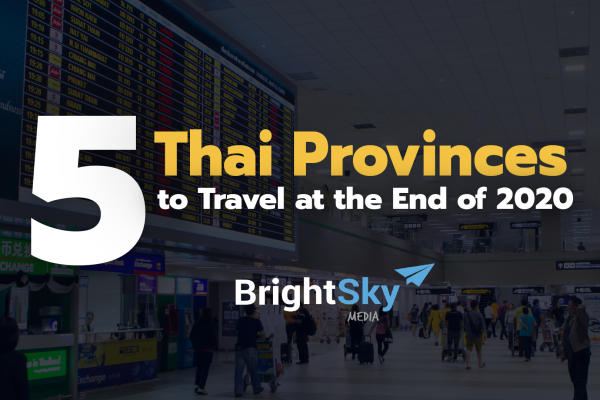 5 Thai Provinces to Travel at the End of 2020